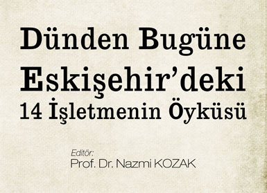 Eskişehir’deki 14 turistik işletmenin öyküsü...