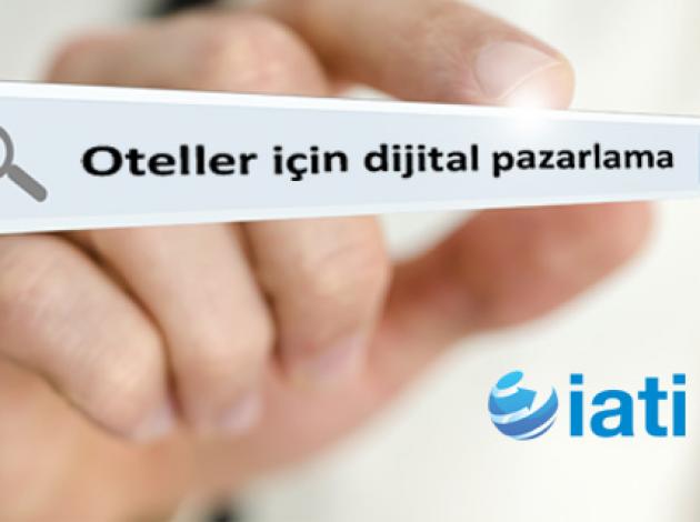 IATI'den oteller için ücretsiz dijital pazarlama seminerleri 