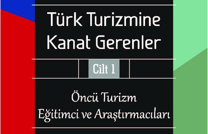 'Türk Turizmine Kanat Gerenler' bir kitapta toplandı
