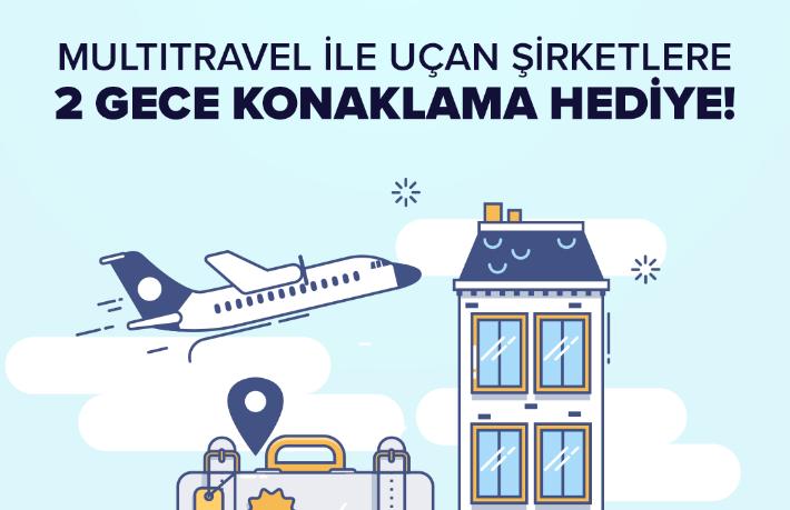 MultiTravel ile uçan şirketler 2 gece konaklama kazanıyor