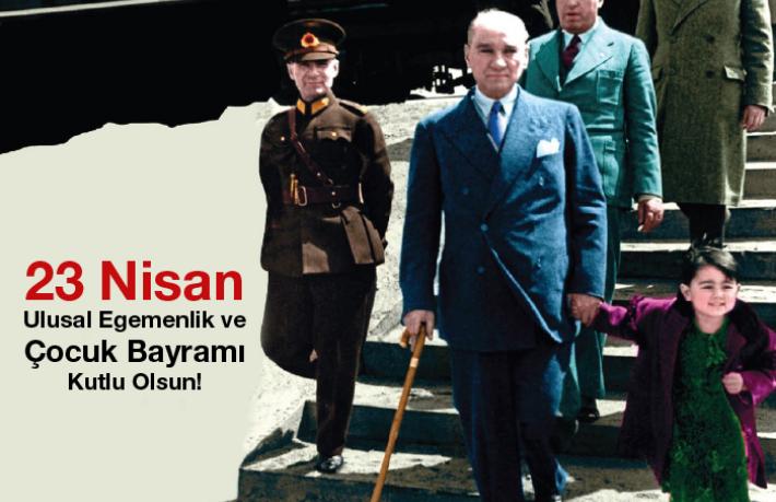 23 Nisan Ulusal Egemenlik ve Çocuk Bayramımız kutlu olsun