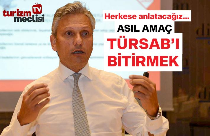 Üyeleriyle karşı karşıya getirip, TÜRSAB’ı bitirmek istiyorlar