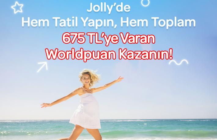 Jolly ile hem tatil yapın, hem worldpuan kazanın