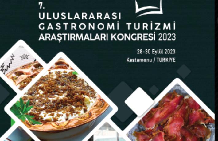 VII. Uluslararası Gastronomi Turizmi Araştırmaları Kongresi Kastamonu'da gerçekleşecek