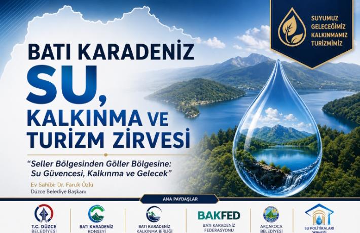 Batı Karadeniz Su, Kalkınma ve Strateji Zirvesi Akçakoca'da yapılacak