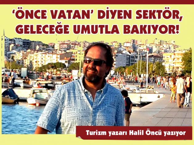 Önce vatan diyen sektör, geleceğe umutla bakıyor